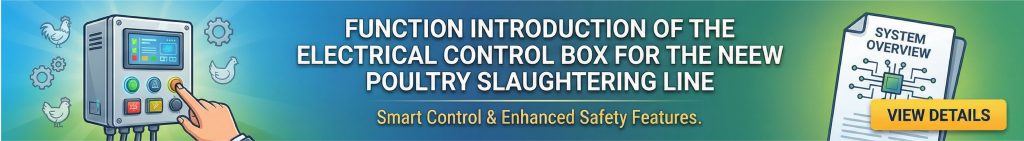 Function Introduction of the Electrical Control Box for the New Compact Poultry Slaughtering Line
